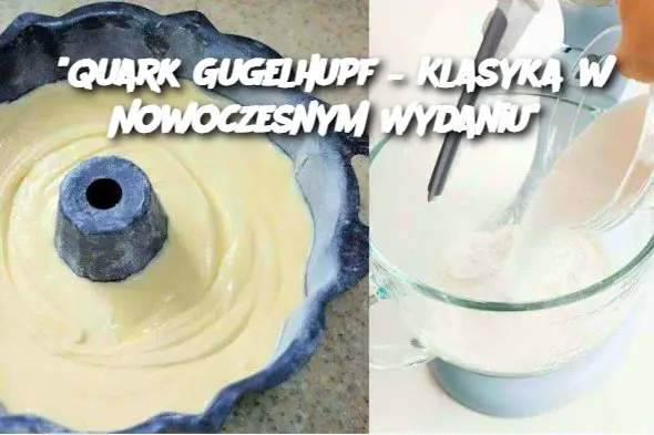 Quark Gugelhupf – Klasyka w Nowoczesnym Wydaniu