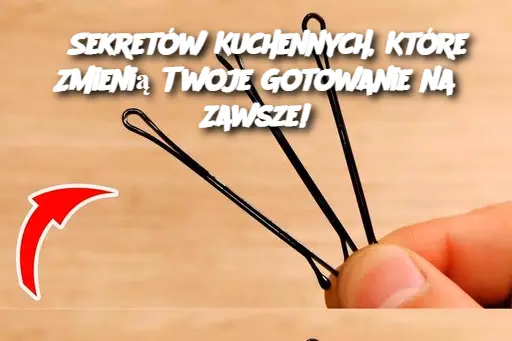 6 Sekretów Kuchennych, Które Zmienią Twoje Gotowanie na Zawsze!