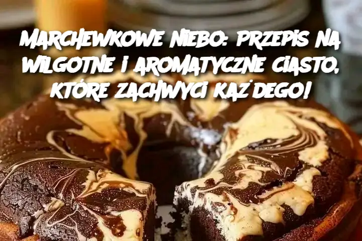 Marchewkowe niebo: Przepis na wilgotne i aromatyczne ciasto, które zachwyci każdego!