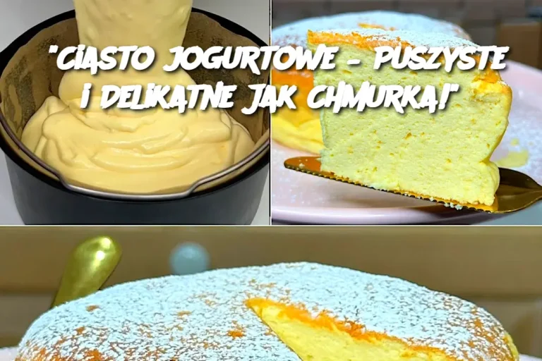 Ciasto jogurtowe – Puszyste i Delikatne Jak Chmurka!