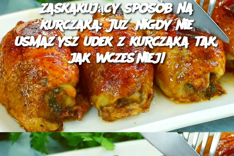 Zaskakujący sposób na kurczaka: Już nigdy nie usmażysz udek z kurczaka tak, jak wcześniej!