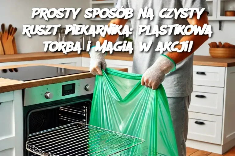 Prosty sposób na czysty ruszt piekarnika: Plastikowa torba i magia w akcji!