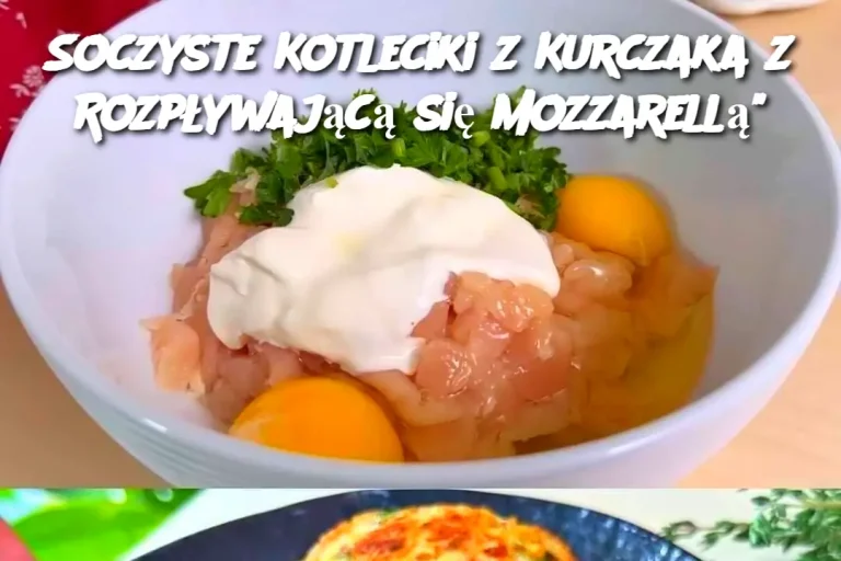 Soczyste Kotleciki z Kurczaka z Rozpływającą się Mozzarellą