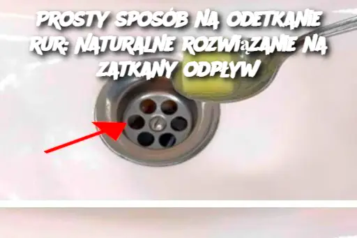 Prosty sposób na odetkanie rur: Naturalne rozwiązanie na zatkany odpływ