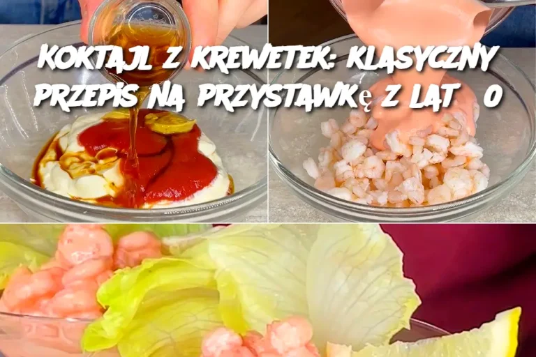 Koktajl z krewetek: klasyczny przepis na przystawkę z lat 80