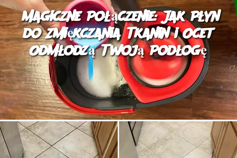 Magiczne Połączenie: Jak Płyn do Zmiękczania Tkanin i Ocet Odmłodzą Twoją Podłogę