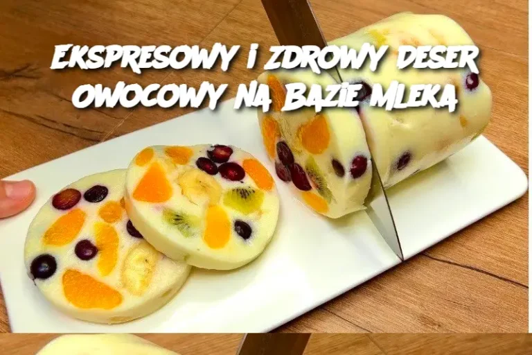 Ekspresowy i Zdrowy Deser Owocowy na Bazie Mleka