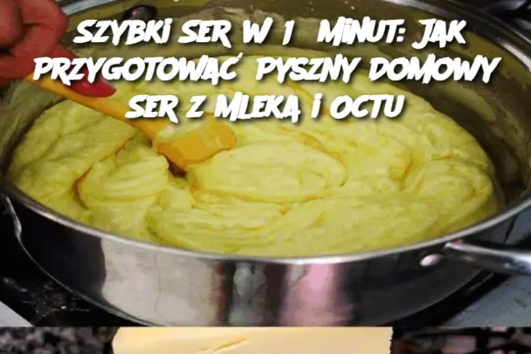 Szybki Ser w 15 Minut: Jak Przygotować Pyszny Domowy Ser z Mleka i Octu