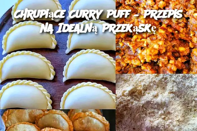 Chrupiące Curry Puff – Przepis na Idealną Przekąskę